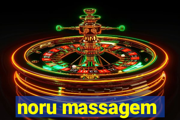 noru massagem